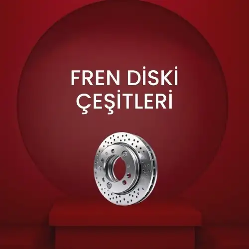 Fren Diski Çeşitleri